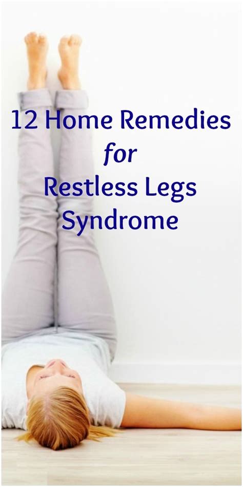 12 Home Remedies For Restless Legs Syndrome Selfcarers Restless Leg