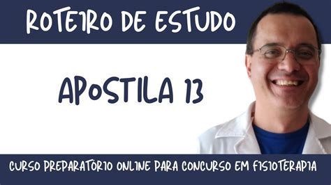 Roteiro de Estudo Apostila número 13 do CURSO PREPARATÓRIO ONLINE