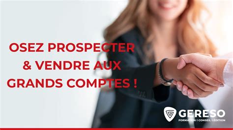 Webinaire Osez Prospecter Vendre Aux Grands Comptes Marc Fazio