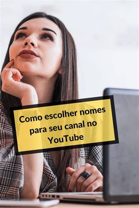 Nomes Para Canal No Youtube Dicas Para Escolher O Seu Youtube