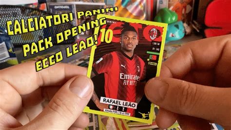 Apriamo I Primi Pacchetti Di Calciatori Panini Leao Top Youtube