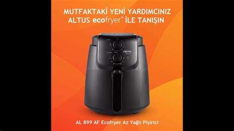 Altus AL 899 AF Ecofryer Airfryer Ekonomik Fiyatlı Airfryer ile