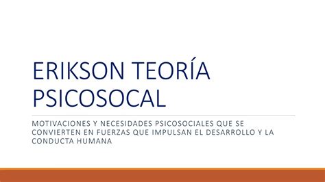 Teoria Psicosocial De Erickson Ppt