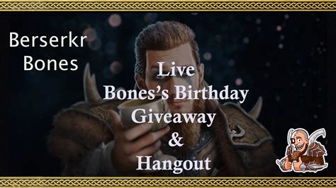 Berserkr Bones Live Bones S Birthday Giveaway Hangout Vikings War