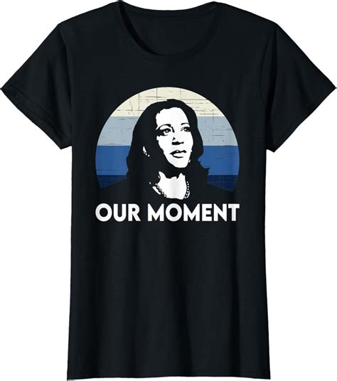 Womens Our Moment Kamala Harris President 2020 T Shirt Uk