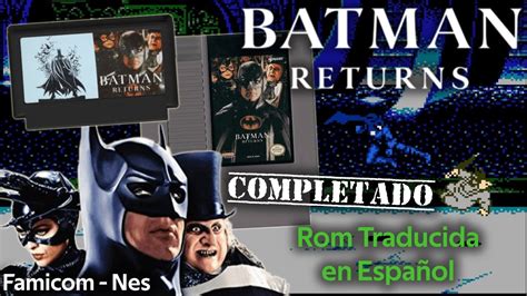 Batman Returns Completado Traducido Espa Ol Nes Famicom Youtube