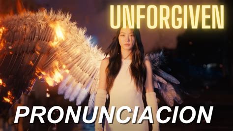 LE SSERAFIM UNFORGIVEN LETRA FÁCIL EASY LYRICS pronunciación YouTube