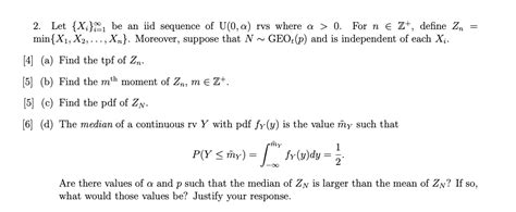 Solved Let X Be An Iid Sequence Of U A Rvs Where A Chegg