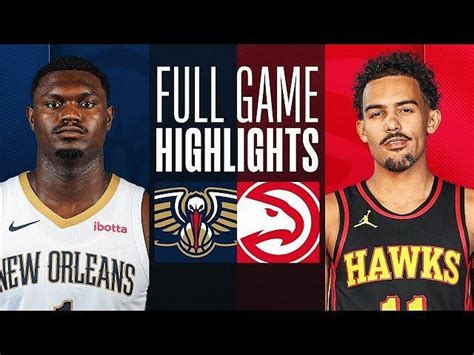 Atlanta Hawks Vs New Orleans Pelicans Preview Prediction Odds And