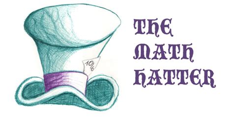 The Math Hatter Chronicle #7 | LYCÉE MAGAZINE