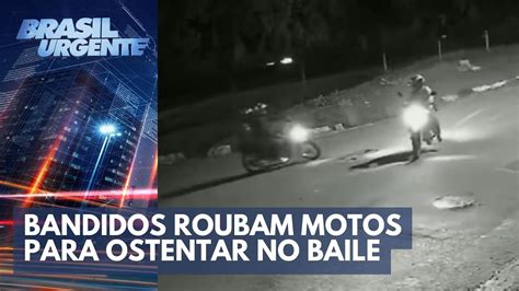 Bandidos Roubam Motos De Luxo Para Ostentar No Baile Brasil Urgente