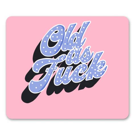 Funny Greeting Cards Old As Fuck By Pink And Pip Art Wow