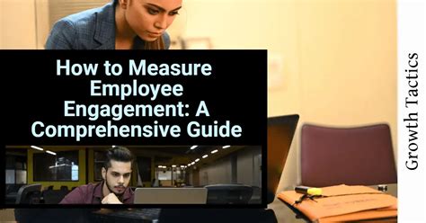 How To Measure Employee Engagement A Comprehensive Guide