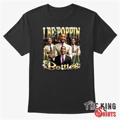 Shannon Sharpe I Be Poppin Bottles T Shirt For Unisex Thekingshirts