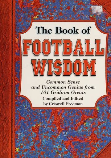 The Book Of Football Wisdom Common Sense And Uncommon Genius From 101