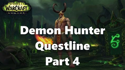 World Of Warcraft Demon Hunter Questline Part 4 Youtube