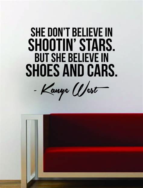 Kanye West Shoes And Cars Quote Decal Sticker Wall Vinyl Art Music