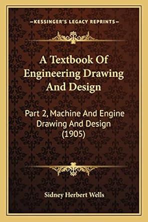 A Textbook Of Engineering Drawing And Design Part 2 Machine And