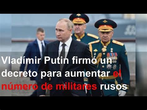 Vladímir Putin firmó un decreto para aumentar el número de militares