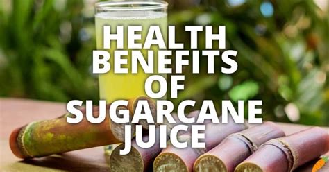 Potential Health Benefits Of Sugarcane Juice