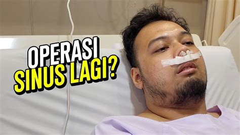 Operasi SINUS LAGI KOK BISA Vlog YouTube