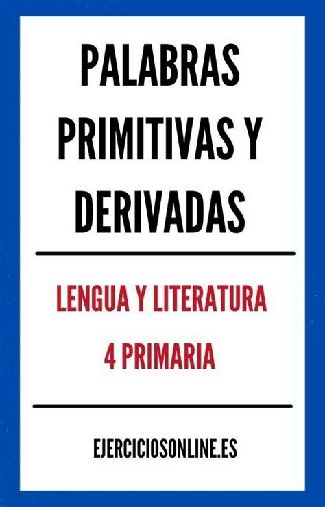 Palabras Primitivas Y Derivadas 4 Primaria Ejercicios PDF 2025