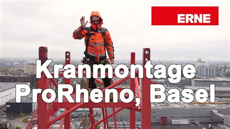 Kranmontage Auf Der Grossbaustelle Prorheno In Basel Youtube