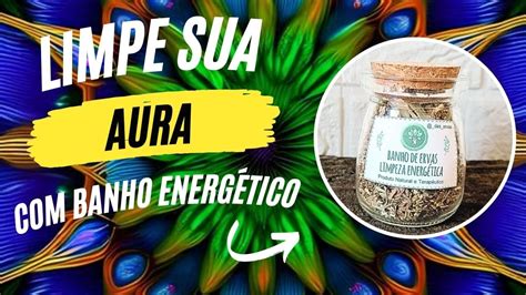 Banho De Limpeza Energ Tica Desperte Sua Energia Dica Youtube