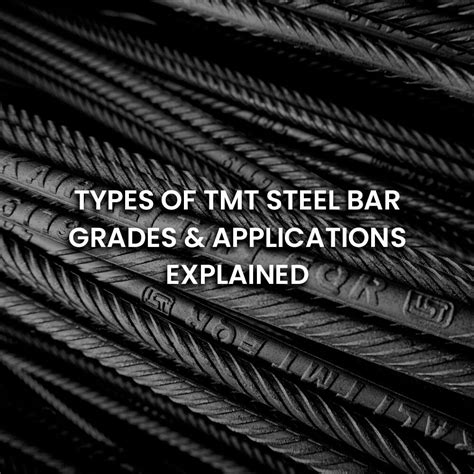 Tmt Steel Bar Grades Applications Explained Kairali Tmt