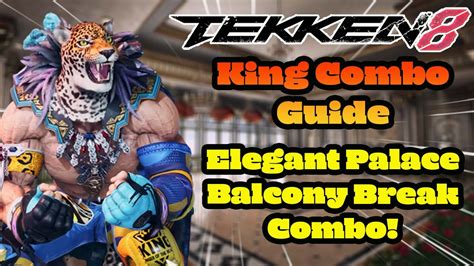 Tekken 8 King Combo Guide Elegant Palace Wall Balcony Optimal