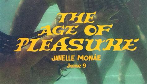 Janelle Monáe Returns With The Age Of Pleasure Album A Captivating