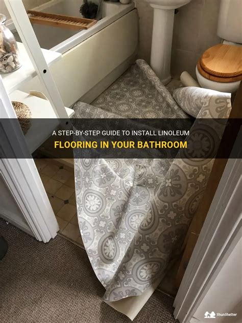 A Step By Step Guide To Install Linoleum Flooring In Your Bathroom