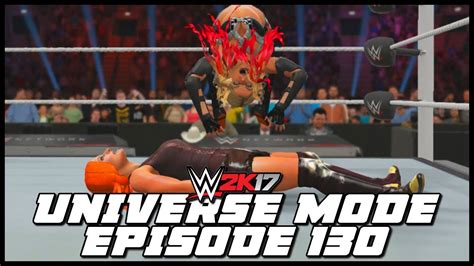 Wwe 2k17 Universe Mode Battleground Ppv Part 3 130 Youtube