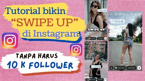 Baru Cara Buat Swipe Up Story Instagram Bagi Follower Di Bawah K