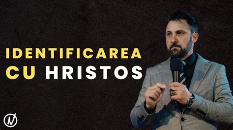 Identificarea Cu Hristos Pastor Alin Sucilea YouTube