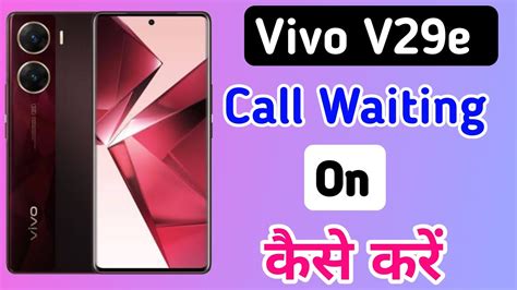 Vivo V29e Call Setting Vivo V29e Setting Vivo V29e Call Waiting Enable