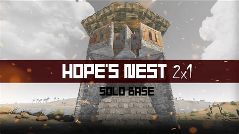 Hope S Nest A Defendable Cheap Solo Base RUST BASE DESIGN 2021