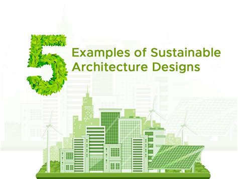 5 examples of Sustainable Architecture Designs