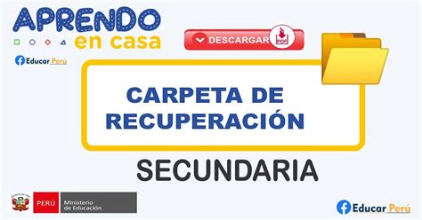 Carpeta De Recuperaci N Nivel Secundaria Aprendo En Casa Descarga