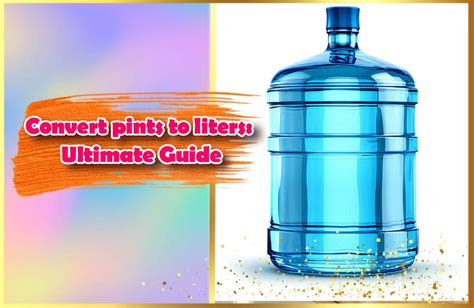 Convert Pints To Liters Ultimate Guide And Great Tips Remember To