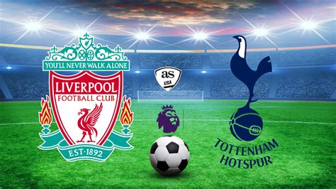 Liverpool Vs Tottenham Times How To Watch On Tv And Stream Online