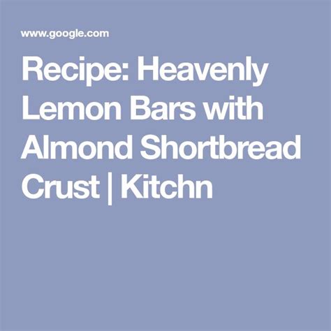 Recipe Heavenly Lemon Bars With Almond Shortbread Crust Recipe