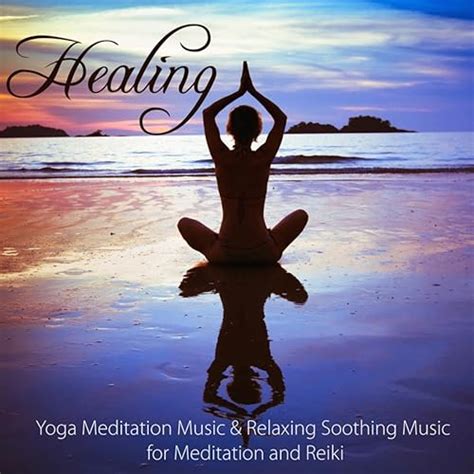 Healing Yoga Meditation Music Relaxing Soothing Music For