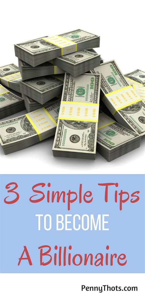 How To Become A Billionaire In 3 Simple Steps How To Become Personal Finance Budget Personal