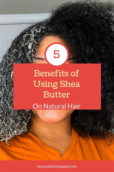 5 Benefits Of Using Shea Butter On Natural Hair Natural Hair Growth