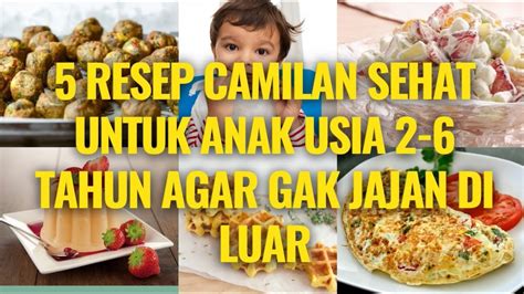 5 Resep Camilan Sehat Untuk Anak Usia 2 6 Tahun Agar Gak Jajan Diluar