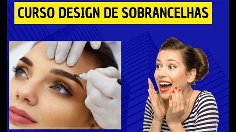 Curso Design Sobrancelhas Curso Design De Sobrancelhas Funciona Mesmo