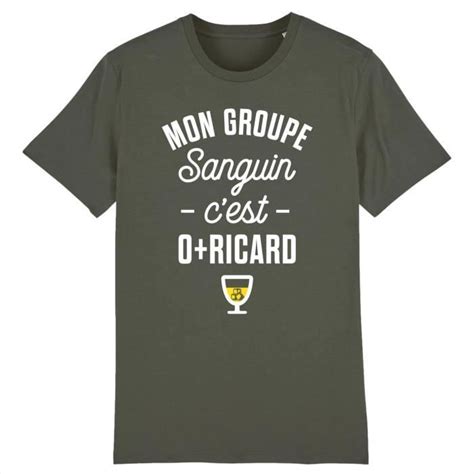 T Shirt Mon Groupe Sanguin C Est O Ricard Pour Homme Coton