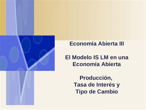 Ppt Econom A Abierta Iii El Modelo Is Lm En Una Econom A Abierta