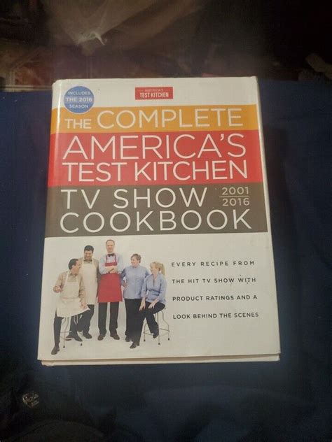 The Complete America S Test Kitchen Tv Show Cookbook Every